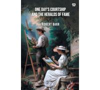 One Day's CourtshipAnd The Heralds Of Fame (Edition1)