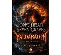 ONE DEAD SEVEN GRAVES: YALDABAOTH
