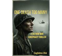 ONE DEATH TOO MANY: A Vietnam War Conspiracy Thryller (Thompson & Marchisio)