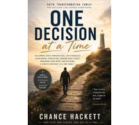 One Decision at a Time- Following Jesus through Real Life Struggles