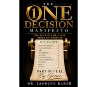 One Decision Manifesto: The Receipts of a Life Built on Purpose