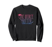 ONE DEGREE HOTTER Funny Grad Graduation Cap Memes Sweatshirt