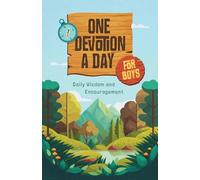 One Devotion a Day for Boys: Daily Wisdom and Encouragement