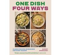 One Dish, Four Seasons: Classic Recipes Reimagined for Every Season