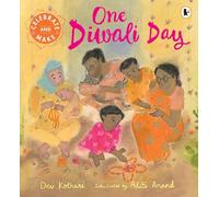 One Diwali Day: Celebrate & Make: The perfect Diwali gift for children - a heartwarming story with a festive recipe and hands-on activity to try