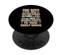 One Does Not Stop Buying Books Because There Is No More Shel PopSockets Adhesive PopGrip