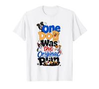 One Dog was The Original Plan Funny Multi Dog Owner T-Shirt