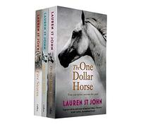 One Dollar Horse Series 3 Books Collection Set By Lauren St John (The One Dollar Horse, Race the Wind, Fire Storm)