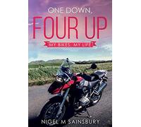 One Down, Four Up: My Bikes, My Life