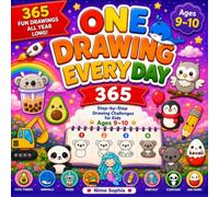 One Drawing Every Day: Step-by-step drawing challenges for kids ages 9-10