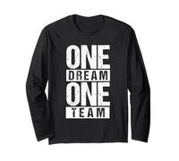 ONE Dream ONE Team Motivational Team Quote Long Sleeve T-Shirt