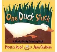 One Duck Stuck: A Mucky Ducky Counting Book by Phyllis Root (2003-03-01)