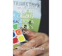 One Easy Way To Quickly Solve A Rubik's Cube: A Layer By Layer Approach (Riddles And Brain Teasers)