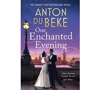 Anton Du Beke – One Enchanted Evening – Sunday Times Bestselling Debut (The Buckingham Hotel)