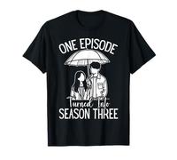 One Episode Turned Into Season Three Korean Drama T-Shirt
