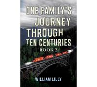 One Family’s Journey Through Ten Centuries - Book 2