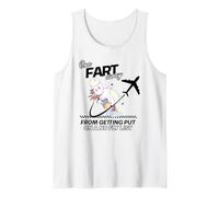 One Fart Away From Getting Put On A No Fly List Tank Top