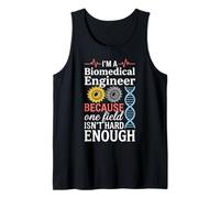 One Field Isn't Hard Medical Science Biomedical Engineer Tank Top