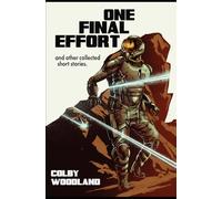One Final Effort: and other collected short stories