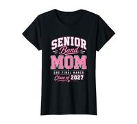 One Final March Celebrates Class of 2027. Marching Band Mom T-Shirt