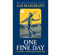 One Fine Day: A Journey Through English Time