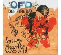 One Fine Day - Faster Than The World