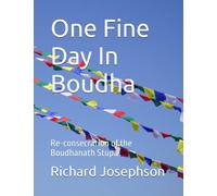 One Fine Day In Boudha: Re-consecration of the Boudhanath Stupa