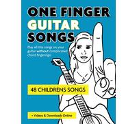 One Finger Guitar Songs - 48 Childrens Songs + Videos & Downloads Online: Play all this songs on your guitar without complicated chord fingerings! ... Songs" - the easiest way to play the guitar)