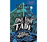 One Foot in the Fade: Fetch Phillips Book 3
