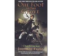 One Foot in the Grave: A Night Huntress Novel: 2