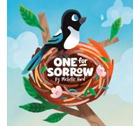 One for Sorrow : An Uplifting Picture Book About Belonging for Ages 5-7