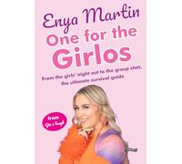 One for the Girlos : From the girls’ night out to the group chat, the ultimate survival guide