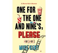 One For The One and Nine's, Please : A Movie Nut's Memoir