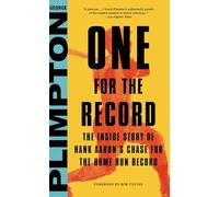 One for the Record: The Inside Story of Hank Aaron's Chase for the Home Run Record