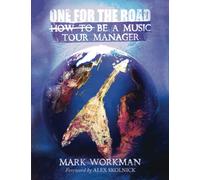 One for the Road: How to Be a Music Tour Manager