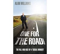 One for the Road!: The Fall and Rise of a 'Social Drinker'