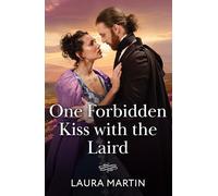 One Forbidden Kiss With The Laird: Book 2 (The Cinderella Shepherd Sisters)