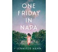 One Friday in Napa: A Novel