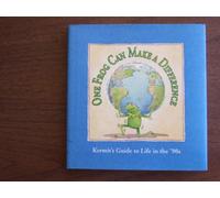 One Frog Can Make a Difference: Kermit's Guide to Life in the 90's