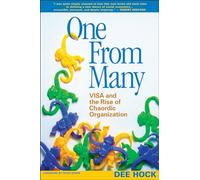 One from Many: VISA and the Rise of Chaordic Organization (AGENCY/DISTRIBUTED)