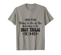 One Fun Thing to Do in The Morning is Not Talk to Me Office T-Shirt