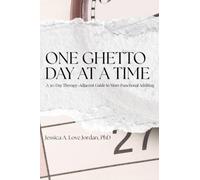 One Ghetto Day at a Time: A 30-Day Therapy-Adjacent Guide to More Functional Adulting