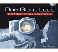 One Giant Leap: The Story of Neil Armstrong