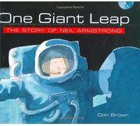 One Giant Leap: The Story of Neil Armstrong