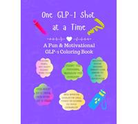 One GLP-1 Shot At A Time: A Fun And Motivational Weight Loss Coloring Book