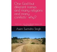 One God but different names and many religions and many conflicts- why?: Different creators/Gods - can there be different planets for different ... for different Gods for different religions)