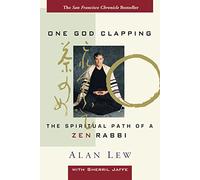 One God Clapping: The Spiritual Path of a Zen Rabbi