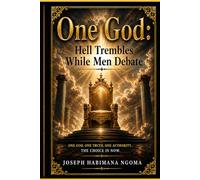 One God: Hell Trembles While Men Debate