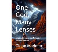 One God, Many Lenses: Jesus, Unity, and the Nature of Divine Presence