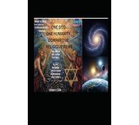 One God, One Humanity: Comparative Religious Views
